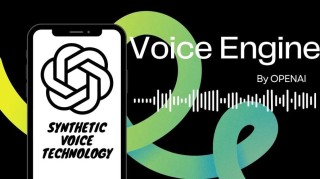 Voice Engine – OpenAI公布的AI语音合成和声音克隆模型