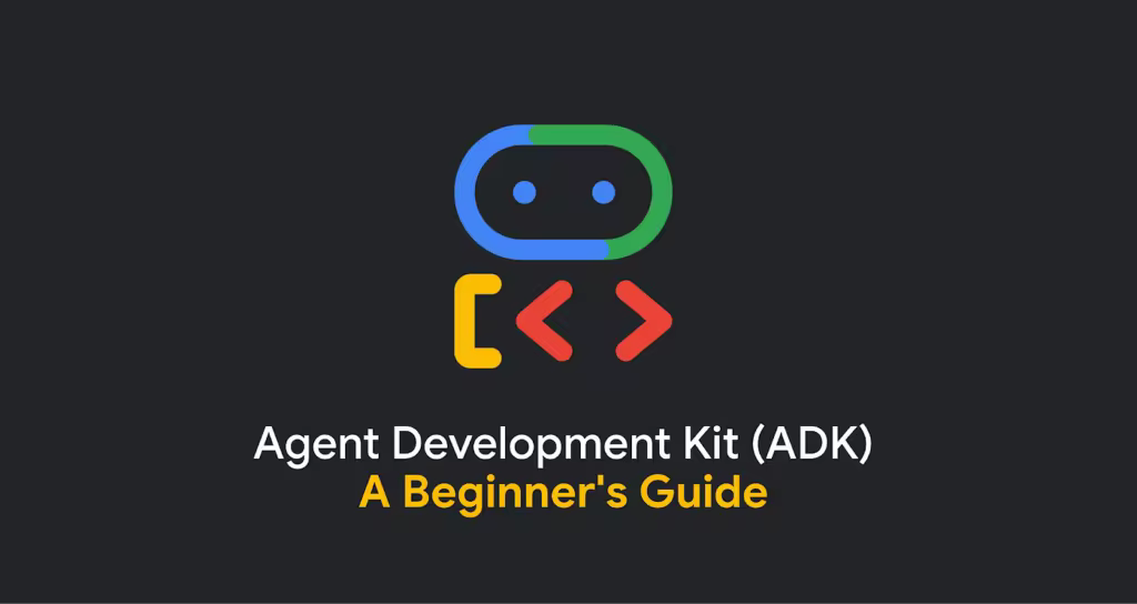 如何使用Google ADK构建AI代理？  第1张