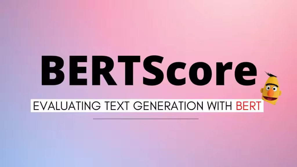 BERTScore：用于LLM评估的上下文指标  第1张