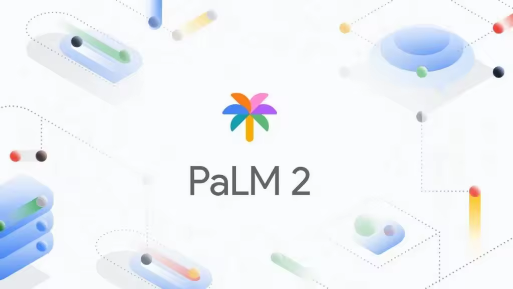谷歌正式发布全新一代大型语言模型PaLM 2  第1张